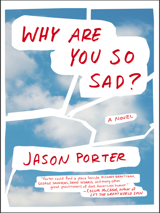 Title details for Why Are You So Sad? by Jason Porter - Wait list